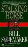Bill Shoemaker - Stalking Horse