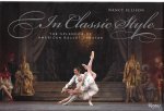 Ellison, Nancy - In Classic Style -the splendor of the American Ballet Theatre