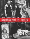 Ian Buruma - Spektakel in Tokio