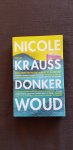 Nicole Krauss - Donker Woud