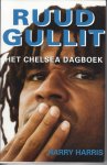 Harris, Harry - Ruud Gullit - Het Chelsea dagboek