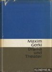Gorki, Maxim & Ilse Stauche (herausgegeben von) - Maxim Gorki. Drama und Theater