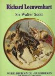 Sir Walter Scott 212658 - Richard Leeuwenhart Wereldberoemde Jeugdboeken