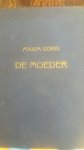 Maxim Gorki - De moeder Maxim Gorki - De moeder