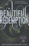 Kami Garcia 60790,  Margaret Stohl 61071 - Beautiful Redemption (Book 4)