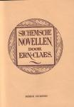 Claes, Ern. - Sichemse Novellen, 209 pag., opnieuw ingebonden als hardcover, goede staat (naam + jaartal op titelpagina geschreven)
