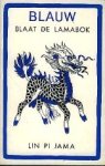Jama, Lin Pi. - Blauw blaat de lamabok.