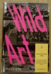 CARRIER, DAVID EN JOACHIM PIISSARRO. - Wild art.  [ Kunst wordt niet altijd gemaakt door de mensen die zich kunstenaar noemen ]