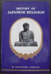 Anesaki, Masaharu - History of Japanese Religion With Special Reference to the Social and Moral Life of the Nation