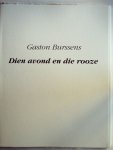 Burssens Gaston - Dien Avond En Die Rooze