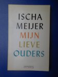 Meijer, Ischa - Mijn lieve ouders