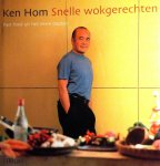 Hom , Ken . [ isbn 9789043902427 ] - Snelle  Wokgerechten . ( Fast food uit het Verre Oosten . ) Aziatische keuken .