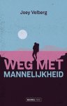 Joey Velberg - (1) Weg Met Mannelijkheid