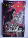 Wolkers, Jan. - Kort Amerikaans.