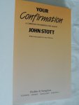 Stott John - YOUR CONFIRMATION