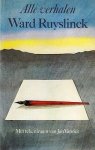 RUYSLINCK, Ward - Alle verhalen. Met tekeningen van Jan Vanriet.