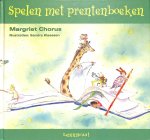 Chorus, Margriet (Ill. Sandra Claassen) - Spelen met prentenboeken / druk 1