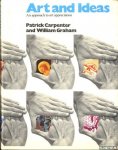 Carpenter, Patrick & William Graham - Art and Ideas. An Approach to Art Appreciation