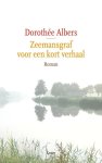 DorothÃ©e Albers - Zeemansgraf voor een kort verhaal