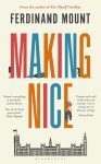 Mount, Ferdinand - Making Nice