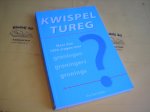 Schreiber, Fré. - Kwispeltureg. Meer dan 1000 vragen over Groningen, Groningers, Gronings.