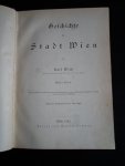 Weiss, Karl - Geschichte der Stadt Wien, 2 banden Weiss, Karl - Geschichte der Stadt Wien, 2 banden