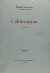 Michel Tournier - Célébrations Essais