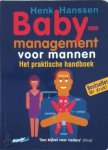 Henk Hanssen 73786 - Babymanagement voor mannen Het praktische handboek