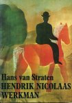 Straten, Hans van - Hendrik Nicolaas Werkman, de drukker van het paradijs.