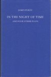 Purdy, James - In the night of time and four other plays. Purdy, James - In the night of time and four other plays.