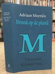 MORRIëN, ADRIAAN. - Brood op de plank. Verzameld Kritsche Proza  2.