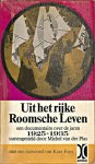 Plas, Michel van der (samenst.) - Uit het rijke Roomsche Leven. Een documentaire over de jaren 1925-1935. Nawoord van Kees Fens