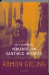 Ramon Gieling - Het ondankbare verleden van Santiago Herrero