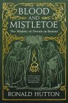 Ronald Hutton - Blood And Mistletoe