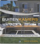 Stevens, David - Buitenkamers. Ontwerp de perfecte leefruimte buiten