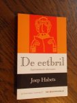 Habets, J. - De eetbril. Gastronomische observaties