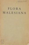 Dr. Steenis - Flora Malesiana [4 vol.] Being an illustrated systematic account of the Malaysian flora