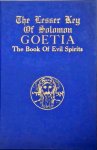Laurence L. W. De - The Lesser Key of Solomon Goetia : The Book of Evil Spirits