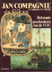 Boxer, C.R. - Jan Compagnie in Oorlog en Vrede (Beknopte geschiedenis van de VOC), 119 pag. hardcover + stofomslag, zeer goede staat