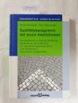 Grünewald, Natalie und Claus Pagenkemper: - Qualitätsmanagement mit neuen Arbeitsformen : eine Arbeitshilfe zur Planung, Einführung, Qualifizierung und Auditierung von Qualitätsmanagementsystemen unter Einbeziehung teilautonomer Gruppenarbeit.