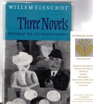Elsschot, Willem - Three novels; Soft soap, The Leg, Will-o'-the-Wisp (Lijmen, Het been, Dwaallicht)