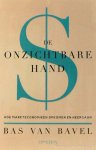 BAVEL, B. VAN - De onzichtbare hand. Hoe markteconomieën opkomen en neergaan.