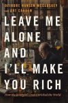 Deirdre Nansen Mccloskey - Leave Me Alone and I'll Make You Rich