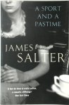 James Salter 35014 - A Sport and a Pastime