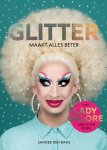 Sander den Baas - Glitter maakt alles beter Hoe Lady Galore mijn leven redde