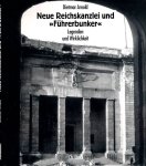 Arnold, Dietmar - Neue Reichskanzlei und >>Führerbunker<<: Legenden und wirklichkeit