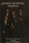 Fink, I. & C. Merriell. - String Quartet Playing.