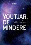 Eddy Cochez - Youtjar, de mindere