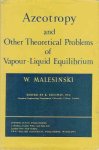 Malesinski, W - Azeotropy: And other theoretical Problems of Vapour-Liquid Equilibrium