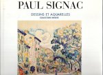 SIGNAC - Marina FERRETTI-BOCQUILLON & Charles CACHIN - Paul Signac - Dessins et aquarelles - collection inédite. SIGNAC - Marina FERRETTI-BOCQUILLON & Charles CACHIN - Paul Signac - Dessins et aquarelles - collection inédite.